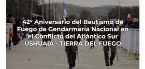 Ushuaia (TDFAIAS) - 42° Aniversario del Bautismo de Fuego de Gendarmería Nacional en Malvinas